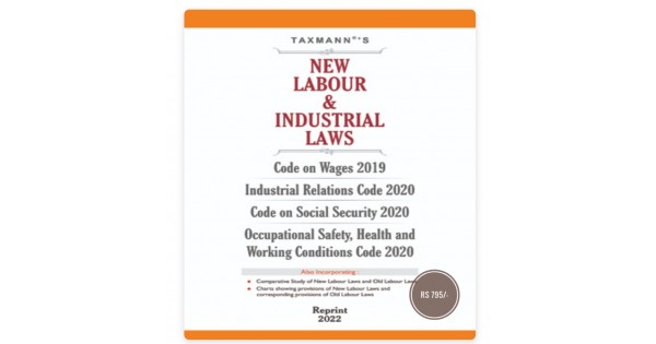 New Labour And Industrial Laws Latest 2022 Edition Taxmann